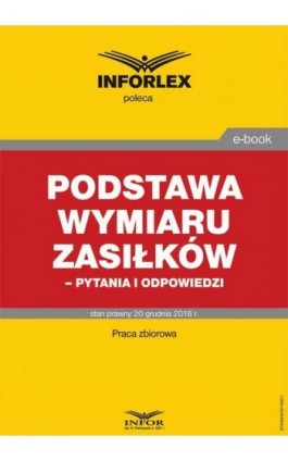 Podstawa wymiaru zasiłków- pytania i odpowiedzi - Praca zbiorowa - Ebook - 978-83-8137-450-7