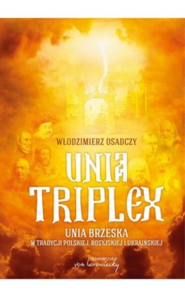 Unia triplex - Włodzimierz Osadczy - Ebook - 978-83-65806-67-3