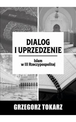 Dialog i uprzedzenie - Grzegorz Tokarz - Ebook - 978-83-66264-09-0