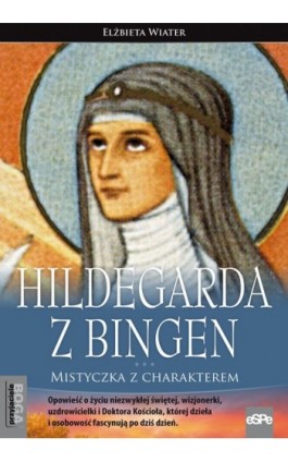 Hildegarda z Bingen - Elżbieta Wiater - Ebook - 978-83-7482-528-3