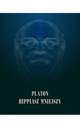 Hippiasz Mniejszy - Platon - Ebook - 978-83-7950-712-2