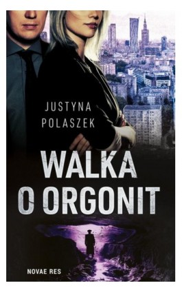 Walka o orgonit - Justyna Polaszek - Ebook - 978-83-8147-661-4