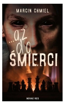 ...aż do śmierci - Marcin Chmiel - Ebook - 978-83-8147-726-0