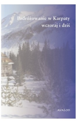 Podróżowanie w Karpaty wczoraj i dziś - Ebook - 978-83-7730-976-6