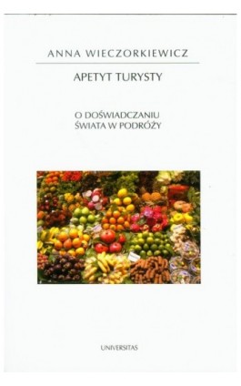 Apetyt turysty - Anna Wieczorkiewicz - Ebook - 978-83-242-1594-2