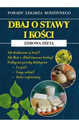 Dbaj o stawy i kości. Zdrowa dieta - Radosław Kożuszek - Ebook - 978-83-8114-738-5