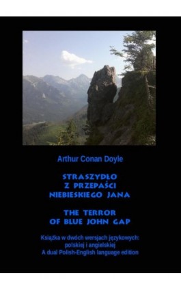 Straszydło z Przepaści Niebieskiego Jana. The Terror of Blue John Gap - Arthur Conan Doyle - Ebook - 978-83-8064-448-9