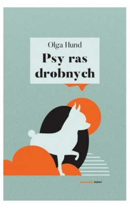 Psy ras drobnych - Olga Hund - Ebook - 978-83-65739-38-4