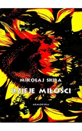 Dzieje miłości - Mikołaj Skiba - Ebook - 978-83-8064-459-5