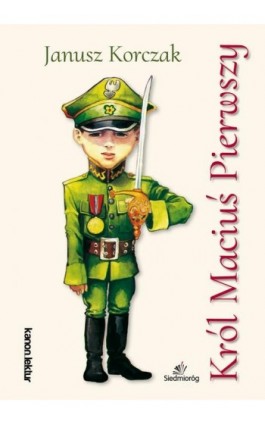 Król Maciuś Pierwszy - Janusz Korczak - Ebook - 978-83-7791-588-2