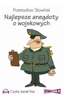 Najlepsze anegdoty o wojskowych - Przemysław Słowiński - Audiobook - 978-83-7927-144-3
