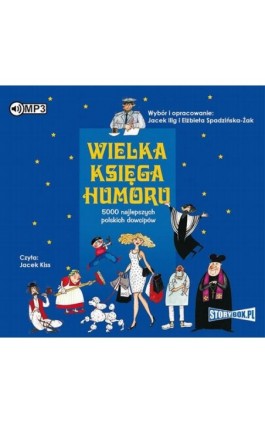 Wielka księga humoru - Elżbieta Spadzińska-Żak - Audiobook - 978-83-7927-392-8
