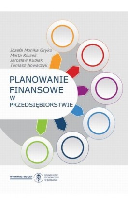 Planowanie finansowe w przedsiębiorstwie - Józefa Monika Gryko - Ebook - 978-83-66199-98-9