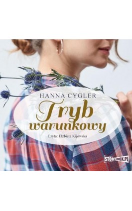 Tryb warunkowy - Hanna Cygler - Audiobook - 978-83-8194-441-0