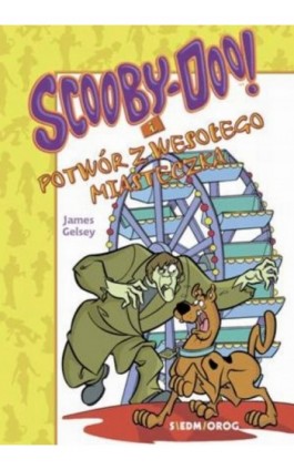 Scooby-Doo! i potwór z wesołego miasteczka - James Gelsey - Ebook - 978-83-66620-41-4