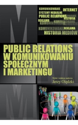 Public relations w komunikowaniu społecznym i marketingu - Jerzy Olędzki - Ebook - 978-83-7545-194-8