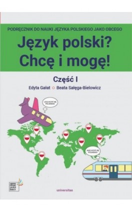 Język polski? Chcę i mogę! Część I: A1 - Edyta Gałat - Ebook - 978-83-242-6451-3