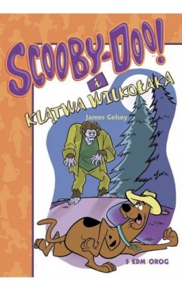 Scooby-Doo! i klątwa wilkołaka - James Gelsey - Ebook - 978-83-66620-33-9