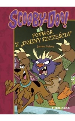 Scooby-Doo! i potwór z Doliny Szczęścia - James Gelsey - Ebook - 978-83-66620-40-7