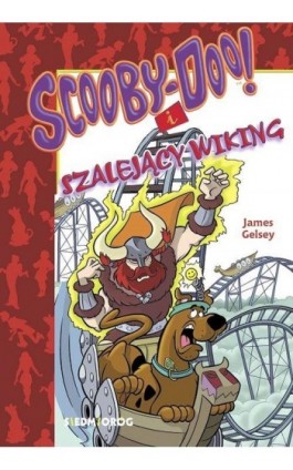 Scooby-Doo! i szalejący Wiking - James Gelsey - Ebook - 978-83-66620-70-4