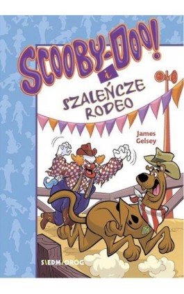 Scooby-Doo! i szaleńcze rodeo - James Gelsey - Ebook - 978-83-66620-71-1