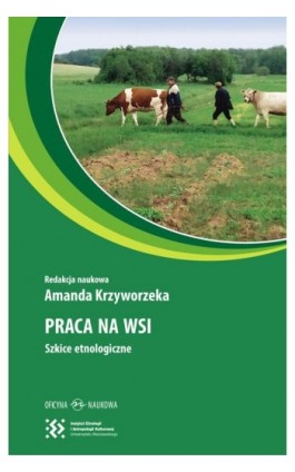 Praca na wsi. Szkice etnologiczne - Ebook - 978-83-66056-57-2