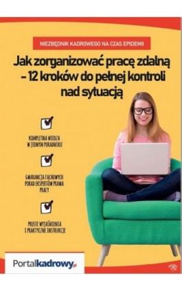 Jak zorganizować pracę zdalną – 12 kroków do pełnej kontroli nad sytuacją (e-book) - Praca zbiorowa - Ebook - 978-83-269-9151-6