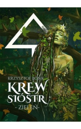 Krew sióstr. Zieleń - Krzysztof Bonk - Ebook - 978-83-8221-401-7