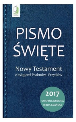 Pismo Święte. Nowy Testament z księgami Psalmów i Przysłów - Praca zbiorowa - Ebook - 978-83-63837-73-0