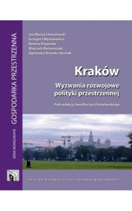 Kraków. Wyzwania rozwojowe polityki przestrzennej - Jan Maciej Chmielewski - Ebook - 978-83-7814-292-8