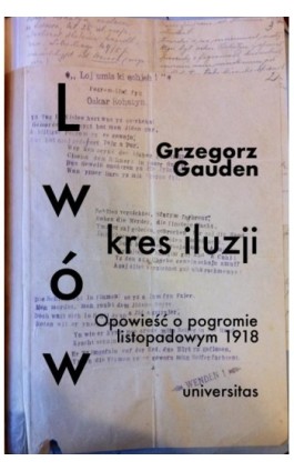 Lwów kres iluzji - Grzegorz Gauden - Ebook - 978-83-242-2962-8