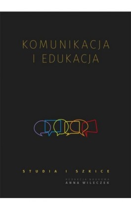 Komunikacja i edukacja. Studia i szkice - Ebook - 978-83-7133-786-4