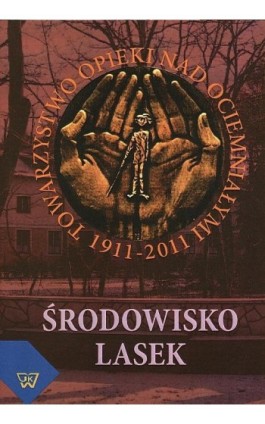 Środowisko Lasek 1911-2011 - Ebook - 978-83-7072-688-1