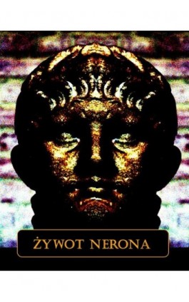 Żywot Nerona - Julian Ejsmond - Ebook - 978-83-7950-539-5