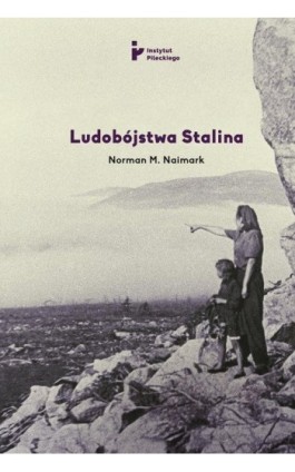 Ludobójstwa Stalina - Norman M. Naimark - Ebook - 978-83-66340-26-8