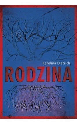 Rodzina - Karolina Dietrich - Ebook - 978-83-66616-21-9