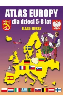 Atlas Europy dla dzieci 5-8 lat. - Beata Guzowska - Ebook - 978-83-8114-933-4