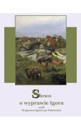 Słowo o wyprawie Igora - Nieznany - Ebook - 978-83-7950-059-8
