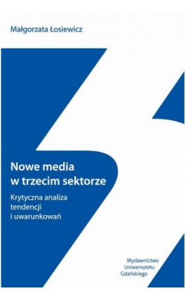 Nowe media w trzecim sektorze - Małgorzata Łosiewicz - Ebook - 978-83-7865-971-6