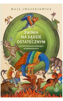 Świnia na sądzie ostatecznym - Maja Iwaszkiewicz - Ebook - 9788366736702