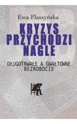 Kryzys przychodzi nagle - Ewa Flaszyńska - Ebook - 978-83-8209-120-5