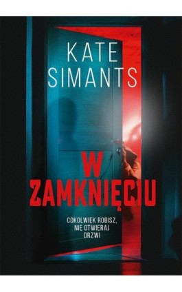 W zamknięciu - Kate Simants - Ebook - 978-83-287-1434-2