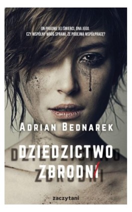 Dziedzictwo zbrodni - Adrian Bednarek - Ebook - 978-83-8219-434-0