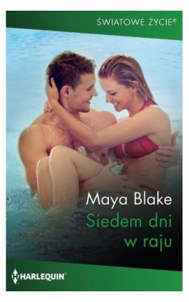 Siedem dni w raju - Maya Blake - Ebook - 978-83-276-6743-4
