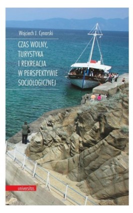 Czas wolny, turystyka i rekreacja w perspektywie socjologicznej - Wojciech J. Cynarski - Ebook - 978-83-242-2888-1
