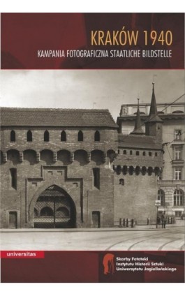 Kraków 1940 Kampania fotograficzna Staatliche Bildstelle - Ebook - 978-83-242-3293-2