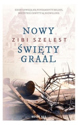 Nowy święty Graal - Zibi Szelest - Ebook - 978-83-8219-403-6