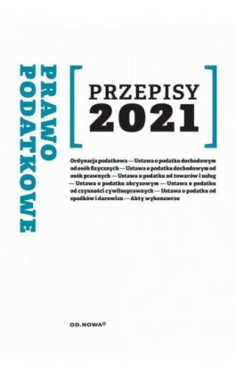 Przepisy 2021. Prawo podatkowe lipiec 2021 - Agnieszka Kaszok - Ebook - 978-83-962460-4-2