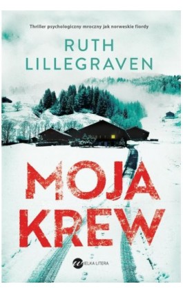 Moja krew - Ruth Lillegraven - Ebook - 978-83-8032-656-9