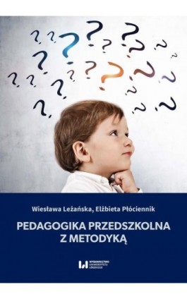 Pedagogika przedszkolna z metodyką - Wiesława Leżańska - Ebook - 978-83-8220-561-9